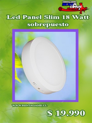 RENTAGAME CHILE Repuestos en Chile en Santiago |  Led panel slim 18 watt/sobrepuesto/precio: $ 19.990, Iluminacion led